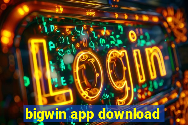 bigwin app download